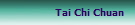 Tai Chi Chuan